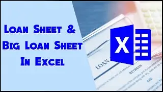 Loan Sheet & Big Loan Sheet In Excel