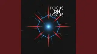 Focus on Locus