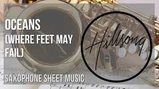 Alto Sax Sheet Music: How to play Oceans (Where Feet May Fail) by Hillsong United