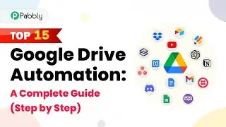 Top 15 Google Drive Automation A Complete Guide Step by Step