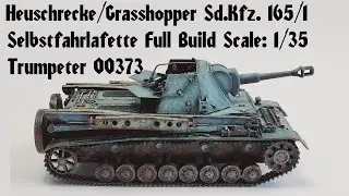 Heuschrecke/Grasshopper Sd.Kfz. 165/1 Selbstfahrlafette Full Build Scale: 1/35 Trumpeter 00373