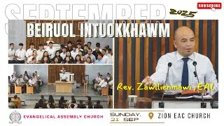 Rev. Zawllienmawi, SEPTEMBER BEIRUOL INTUOKKHAWM 2025 || SERMON
