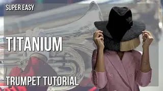 SUPER EASY: How to play Titanium  by David Guetta ft Sia on Trumpet (Tutorial)