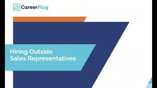 How to Hire Outside Sales Representatives