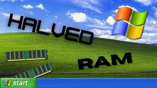 Windows XP but the RAM gets halved every time.