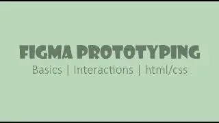 3: Figma Prototyping