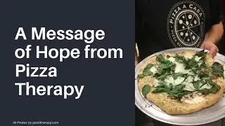 Don't Give Up Hope, A Message to All from Pizza Therapy, Stay Well, Stay Strong, Stay Home