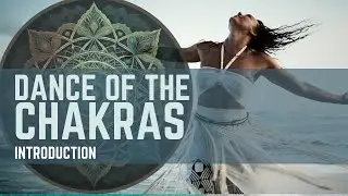 WHAT IS DANCE OF THE CHAKRAS?