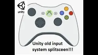 UNITY OLD INPUT SYSTEM SPLITSCREEN TUTORIAL