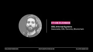 Ethan Buchman (Cosmos & Informal Systems) - CDL Blockchain - CDL Super Session 2021