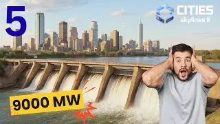 Cities Skylines 2 LIVE Stream | Day 5 &ndash; Building Mega DAM Producing 9000 MW Electricity ||