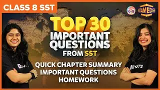 Top 30 Most Important Questions from SST | Class 8 | BYJU'S