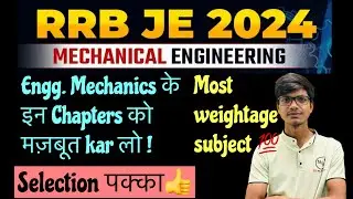 5. Mechanics for RRB JE | Mechanical Important Topics | RRB JE 2024 Subject wise Weightage |