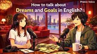 Struggling to Talk About Your Dreams in English? Watch This | Pronix Voice 