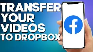 How to Transfer Your Videos to Dropbox on Facebook Mobile App