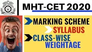 MHT-CET 2020|Complete Details on Pattern,Marking Scheme,Syllabus & Weightage