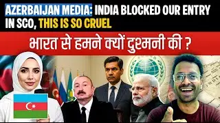 ULTIMATE MELTDOWN OF AZERBAIJAN MEDIA ON INDIA BLOCKING SCO MEMBERSHIP OF AZERBAIJAN