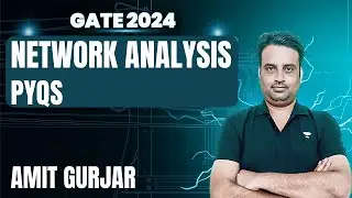 Network Analysis | PYQs | Gate 2024 | Amit
