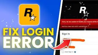 🔥 How to Fix &ldquo;Sorry, we are unable to handle your request at this time&rdquo; in Rockstar Games