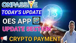 #ONPASSIVE || Today's update||crypto payment method|| OES mobile app update section||