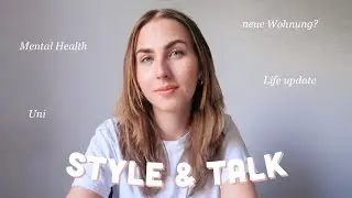 STYLE & TALK: LIFEUPDATE - Umzug, neues Semester, Mental Health & Therapie | Basiccouture