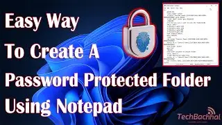 Lock a Folder Without Any Software Using Notepad