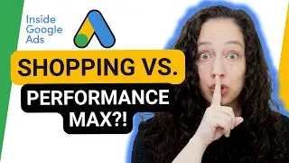 PMax vs. Shopping vs. Search: Which is best for ecommerce? [Inside Google Ads Episode 99]