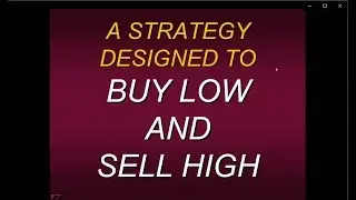 “A Strategy Designed To Buy Low And Sell High!”  With Steve Primo