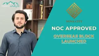 Nova City Islamabad NOC Approval and Overseas Block Launched | Nova City Updates | Ghar Kahani