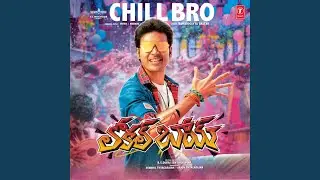 Chill Bro (From 