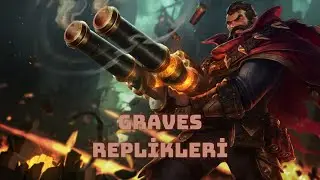 Graves Replikleri (Türkçe) || League of Legends