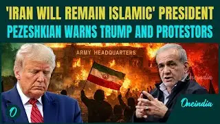 Iran Protests Update: &lsquo;Always Islamic&rsquo; Pezeshkian WARNS Trump, Labels Protesters &lsquo;Terrorists&rsquo;