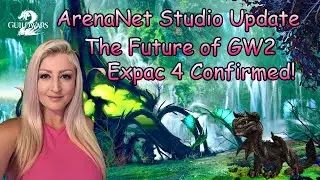 ArenaNet Studio Update: The Future of GW2