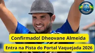 Dheovane Almeida CONFIRMADO no Portal Vaquejada 2026 | Montando Keira Don Gates no Parque Boi Nelore