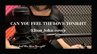 Elyne Lee - Can You feel the love tonight (Elton John cover)
