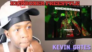 HE NEED CHANGE HIS NAME TO THE DON GATES KICKERBOXER FREESTYLE -- KEVIN GATES REACTION