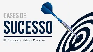 RH Estrat&eacute;gico I Cases de Sucesso #3