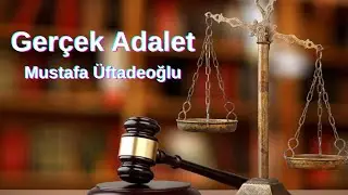 Ger&ccedil;ek Adalet, Mustafa &Uuml;ftadeoğlu