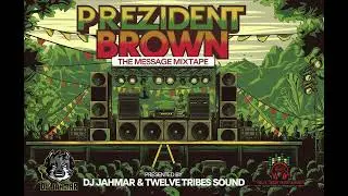 Prezident Brown - The Message Mixtape