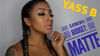 Slaying On A Budget: Matte
