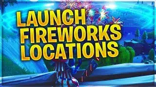 LAUNCH FIREWORKS ALL LOCATIONS FORTNITE WEEK 4 CHALLENGES GUIDE SEASON 7