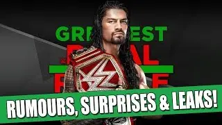 10 MASSIVE RUMOURS, SURPRISES & LEAKS WWE Greatest Royal Rumble