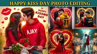 Kiss Day Photo Editing | Happy Kiss Day Photo Editing | Kiss Day Video Editing