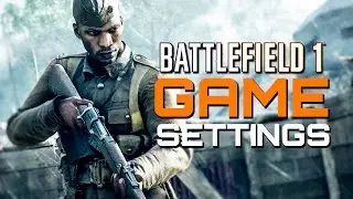 Battlefield 1: Руководство по настройкам игры &mdash; Лучшая чувствительность? Лучший угол обзора?