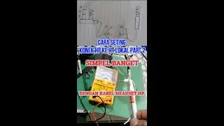 SIMPEL BANGET Seting Interface HP ke HT Lokal Dengan Kabel Headset