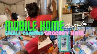 Mobile home clean w/me || Small camping grocery haul || Cleaning before weekend trip