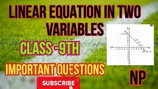 Class 9th | Maths | [ LINEAR EQUATION IN TWO VARIABLE ] | Important Questions | NYU PATH_07 |