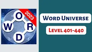 Word Universe Game - Level 401- 440 - Solutions [FIOGONIA LIMITED]