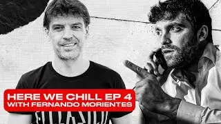 ⚽️ HERE WE CHILL #4 WITH FERNANDO MORIENTES ⚽️