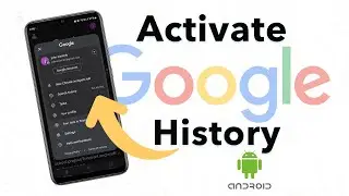 How to Activate Google History on Android Phone? #googlehistory
